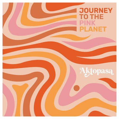 Journey to the Pink Planet - Aktopasa [CD]