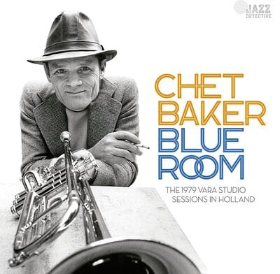 Blue Room: The 1979 Vara Studio Sessions in Holland - Chet Baker [CD]