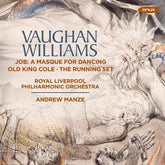 Vaughan Williams: Job: A Masque for Dancing/Old King Cole/... - Ralph Vaughan Williams [CD]