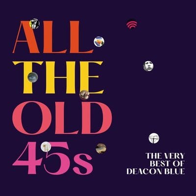 All the Old 45s: The Very Best of Deacon Blue - Deacon Blue [CD]