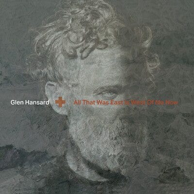 All That Was East Is West of Me Now - Glen Hansard [CD]