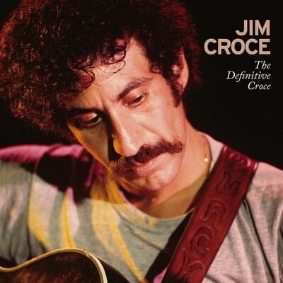 The Definitive Croce - Jim Croce [CD]