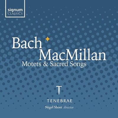 Bach/MacMillan: Motets & Sacred Songs - Johann Sebastian Bach [CD]