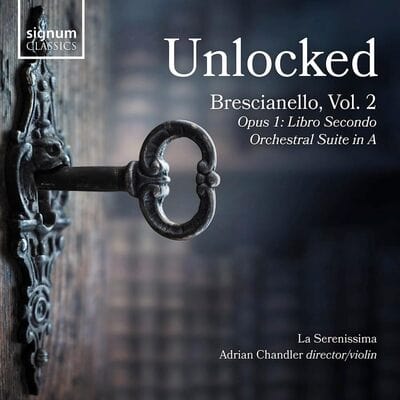 Unlocked: Brescianello: Opus 1: Libro Secondo/Orchestral Suite in A- Volume 2 - Giuseppe Antonio Brescianello [CD]