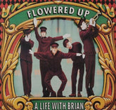 A Life With Brian - Flowered Up [VINYL]