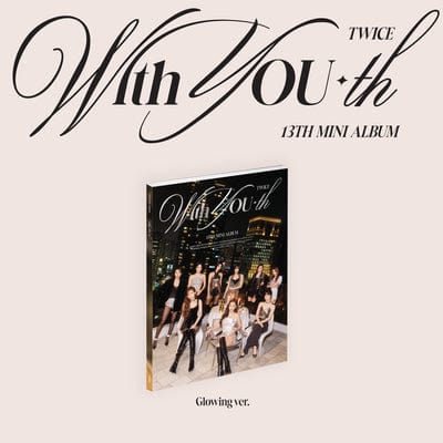 With YOU-th (Glowing Ver.) - TWICE [CD]