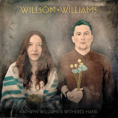 Wilson Williams - Kathryn Williams & Withered Hand [VINYL Limited Edition]