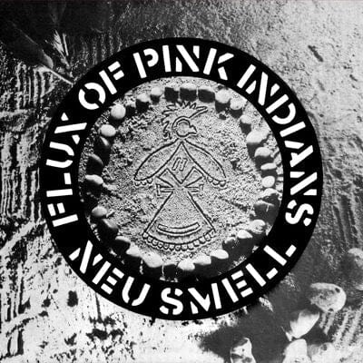 Neu Smell - Flux of Pink Indians [VINYL]