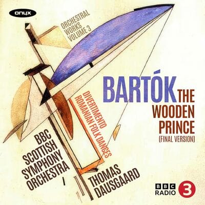 Bartók: The Wooden Prince (Final Version): Orchestral Works- Volume 3 - Bela Bartok [CD]