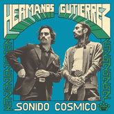 Sonido Cósmico - Hermanos Gutiérrez [VINYL]