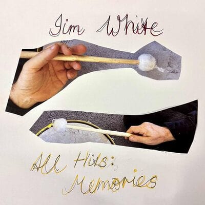 All Hits: Memories - Jim White [CD]