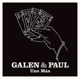 Uno Mas (RSD 2024) - Galen & Paul [VINYL]