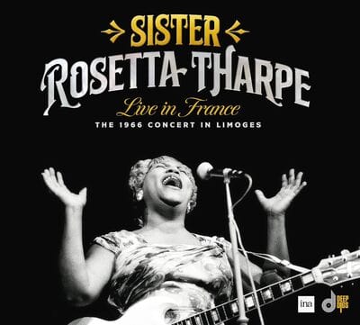 Live in France: The 1966 Concert in Limoges - Sister Rosetta Tharpe [CD]