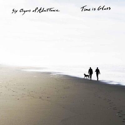 Time Is Glass - Six Organs of Admittance [CD]