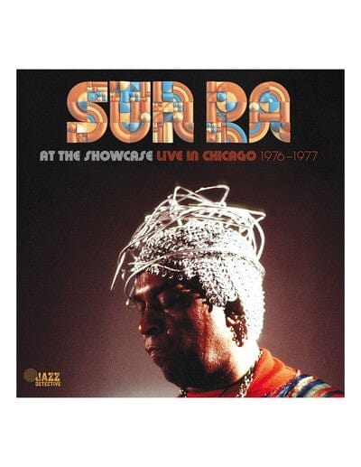 At the Showcase (RSD 2024): Live in Chicago 1977 - Sun Ra [VINYL]