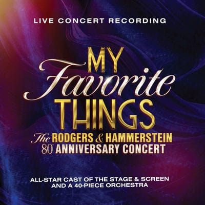 My Favorite Things: The Rogers & Hammerstein 80th Anniversary Concert - Various Performers [CD]