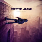 Better Off Alone - A Boogie Wit Da Hoodie [CD]