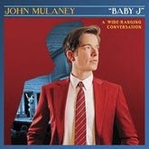 "Baby J": A Wide-ranging Conversation - John Mulaney [VINYL]