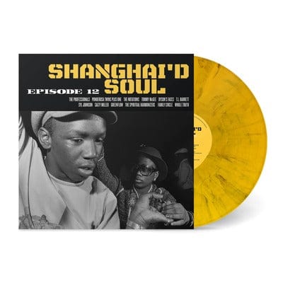 Shanghai'd Soul: Episode 12 - Various Artists [VINYL Limited Edition]