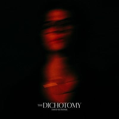 The Dichotomy - David Kushner [VINYL]