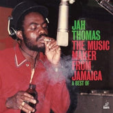 The Music Maker from Jamaica - Jah Thomas [VINYL]