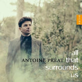 Antoine Préat: All That Surrounds Us - Antoine Préat [CD]