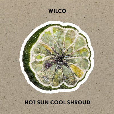 Hot Sun Cool Shroud - Wilco [VINYL]