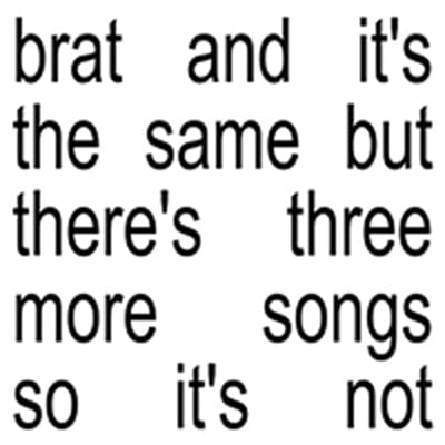 BRAT and It's the Same But There's Three More Songs So It's Not - Charli XCX [CD Deluxe Edition]