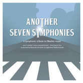 Another Seven Symphonies: A Symphonic Tribute to Beatles Music - Antwerp Philharmonic [CD]