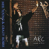 Arc - Neil Young and Crazy Horse [VINYL]