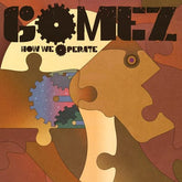 How We Operate (National Album Day 2024) - Gomez [VINYL Limited Edition]