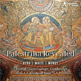 Palestrina Revealed - The Choir of Clare College, Cambridge [CD]