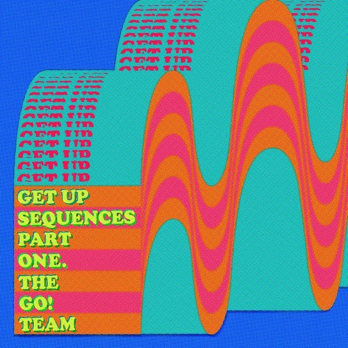 Get Up Sequences Part One:-  The Go! Team [Turquoise Vinyl]