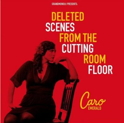 Deleted Scenes from the Cutting Room Floor - Caro Emerald [VINYL]