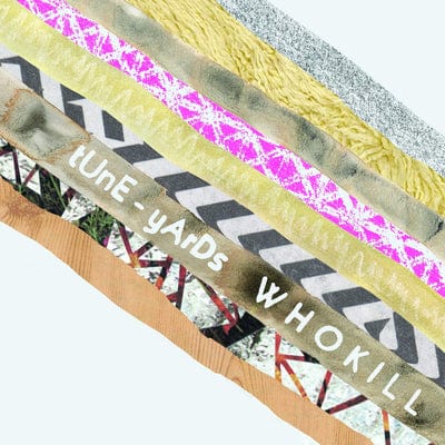 W H O K I L L - Tune-Yards [VINYL]