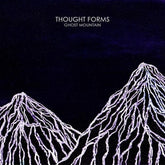 Ghost Mountain - Thought Forms [VINYL]