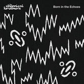 Born in the Echoes - The Chemical Brothers [VINYL]