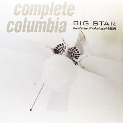 Complete Columbia: Live at University of Missouri 4/25/93 - Big Star [VINYL]