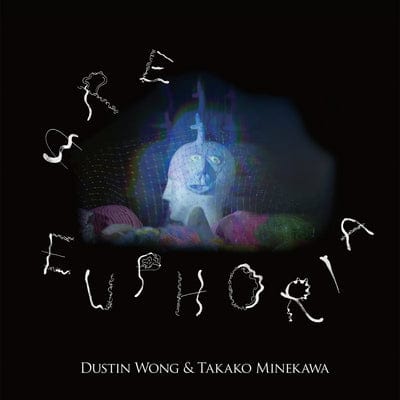 Are Euphoria:   - Dustin Wong & Takako Minekawa [VINYL]