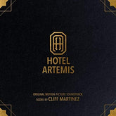 Hotel Artemis:   - Cliff Martinez [VINYL]