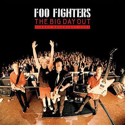 The Big Day Out: Sydney Broadcast 2000 - Foo Fighters [VINYL]