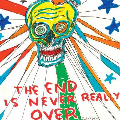 The End Is Never Really Over (RSD 2020):   - Daniel Johnston [VINYL]