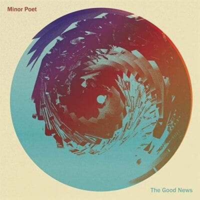 The Good News:   - Minor Poet [VINYL]