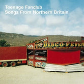 Songs from Northern Britain - Teenage Fanclub [VINYL]