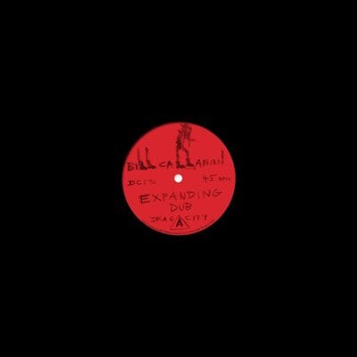 Expanding Dub/Highs in the Mid-40's Dub - Bill Callahan [VINYL]