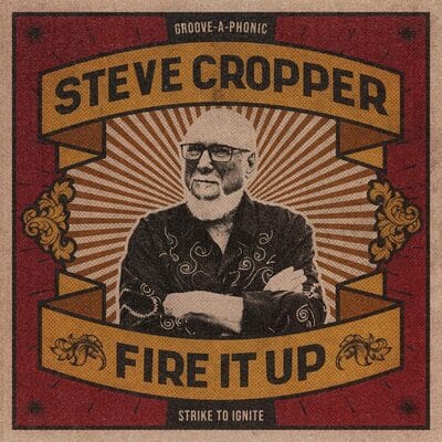 Fire It Up:   - Steve Cropper [VINYL]