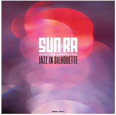 Jazz in Silhouette:   - Sun Ra and His Arkestra [VINYL]