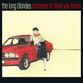 Someone to Drive You Home:   - The Long Blondes [VINYL Limited Edition]