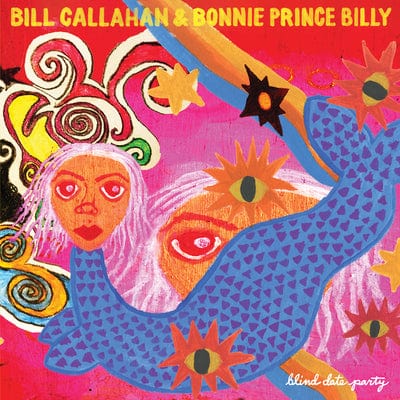 Blind Date Party:   - Bill Callahan & Bonnie Prince Billy [VINYL]