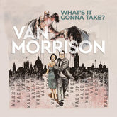 What's It Gonna Take:   - Van Morrison [VINYL]